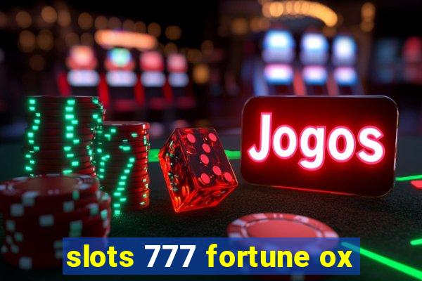 slots 777 fortune ox