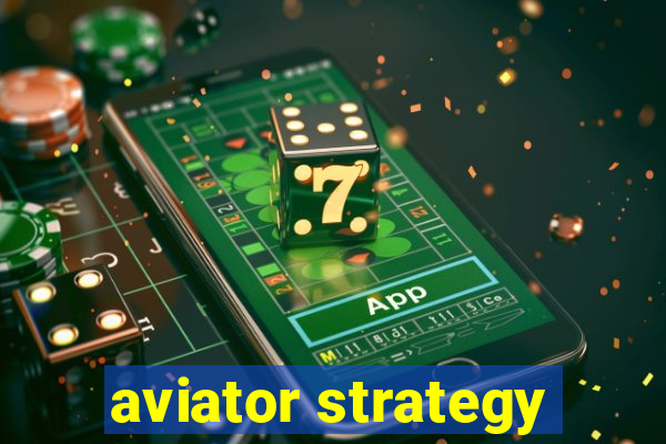 aviator strategy