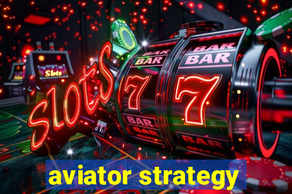 aviator strategy