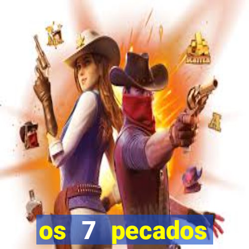 os 7 pecados capitais filme