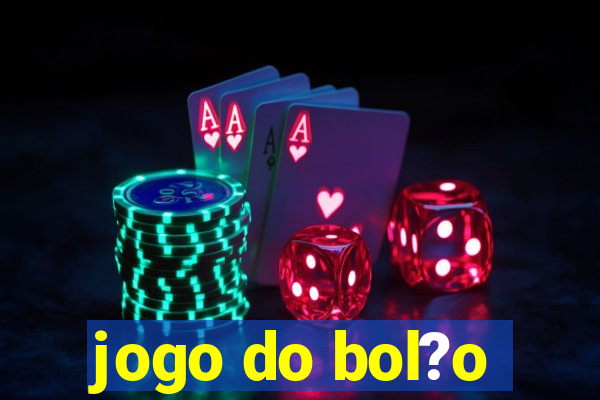 jogo do bol?o