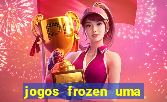 jogos frozen uma aventura congelante problema em dobro