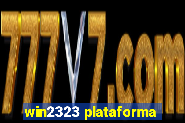 win2323 plataforma