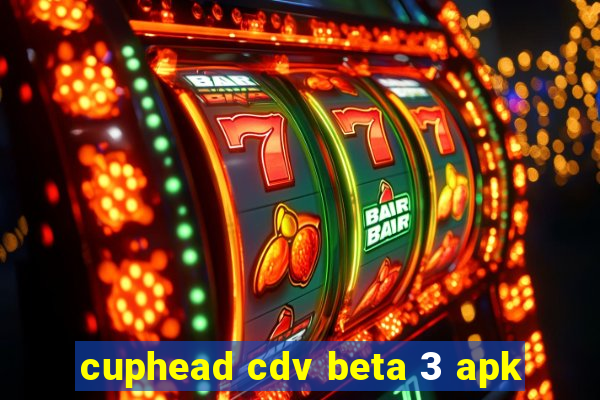 cuphead cdv beta 3 apk