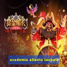 academia atlanta taubaté