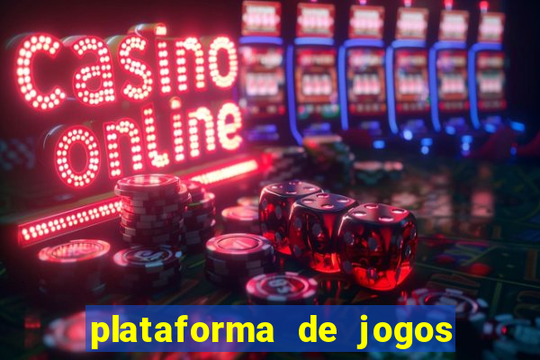 plataforma de jogos para ganhar dinheiro de verdade