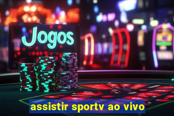 assistir sportv ao vivo