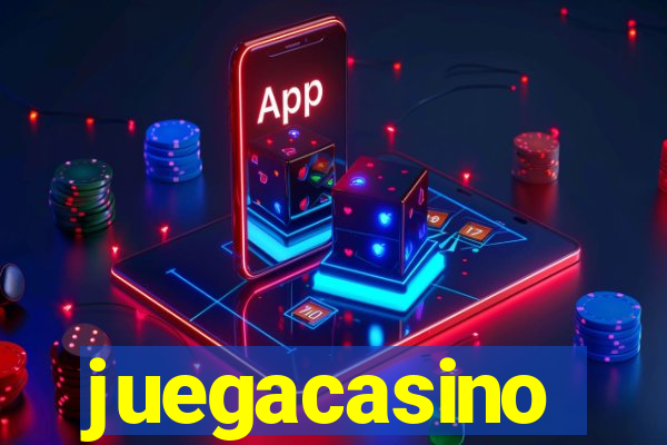 juegacasino