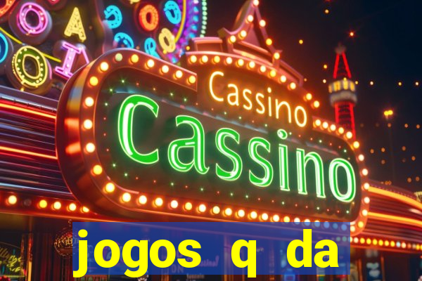 jogos q da dinheiro de verdade