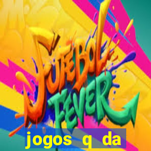 jogos q da dinheiro de verdade