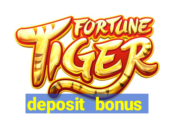 deposit bonus casino online