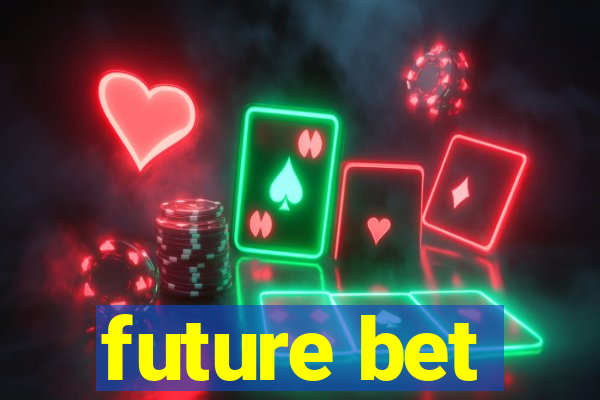 future bet