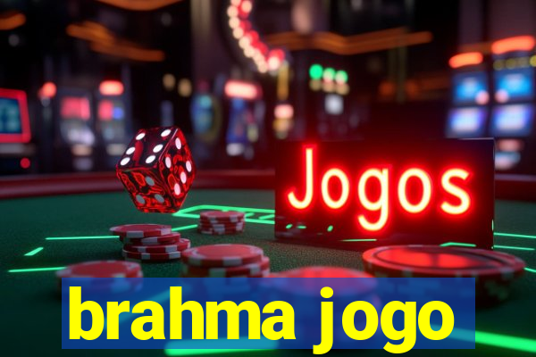 brahma jogo