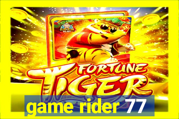 game rider 77