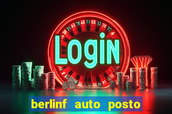 berlinf auto posto onde fica