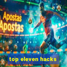 top eleven hacks