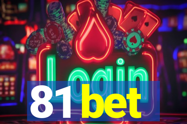 81 bet