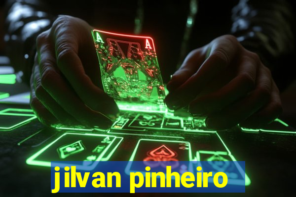 jilvan pinheiro