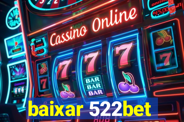 baixar 522bet