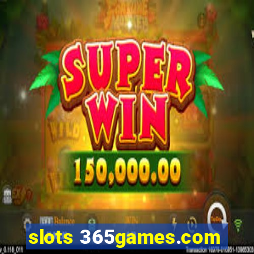 slots 365games.com