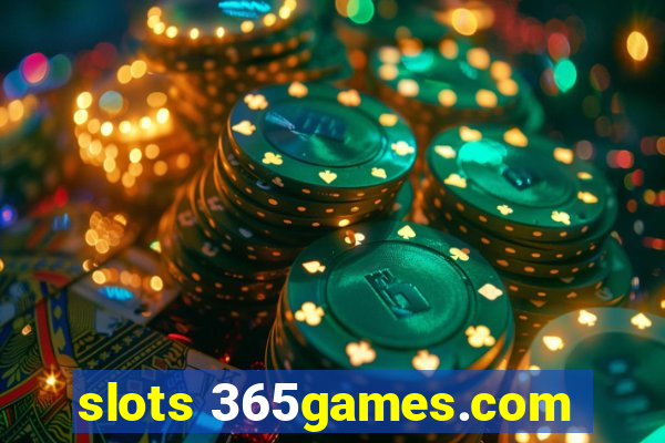 slots 365games.com