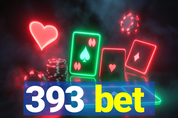 393 bet