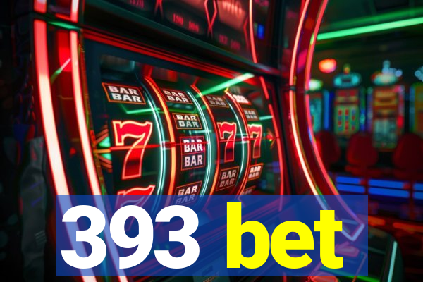 393 bet