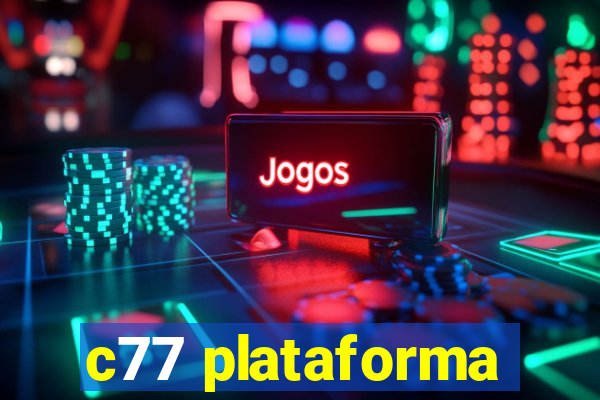 c77 plataforma