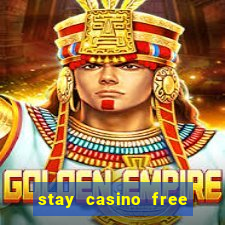 stay casino free spins 2021