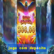 jogo com depósito de r$ 1