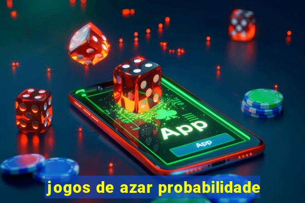 jogos de azar probabilidade