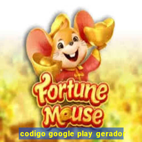 codigo google play gerador