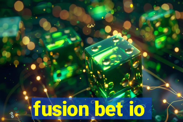 fusion bet io