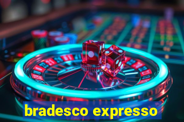 bradesco expresso