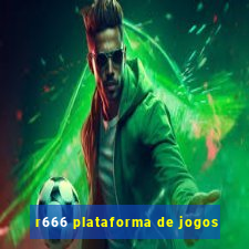 r666 plataforma de jogos