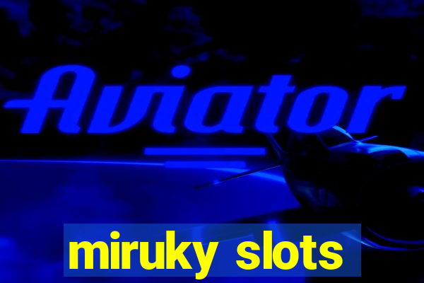 miruky slots