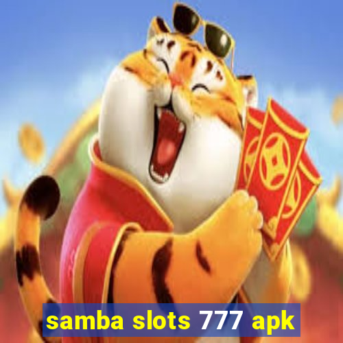 samba slots 777 apk