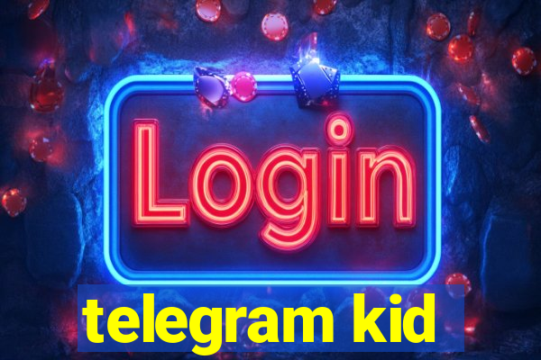 telegram kid