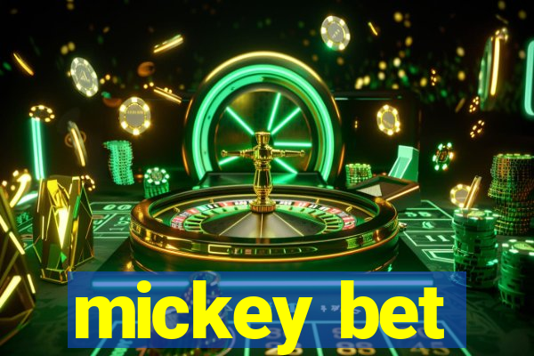 mickey bet