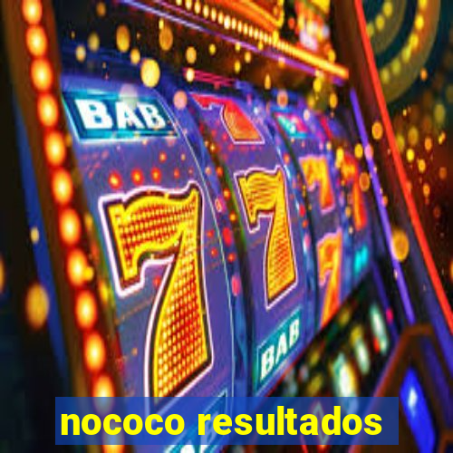 nococo resultados