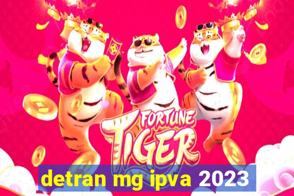 detran mg ipva 2023