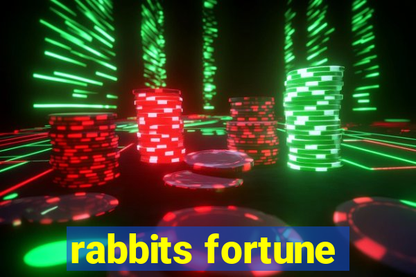 rabbits fortune