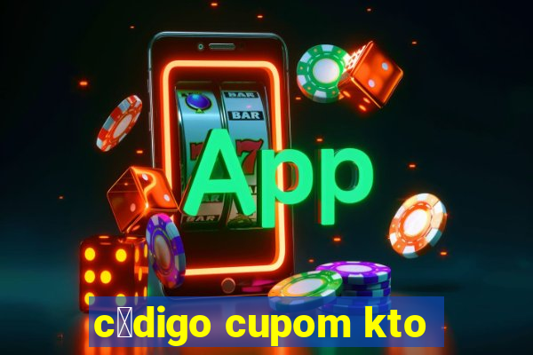 c贸digo cupom kto