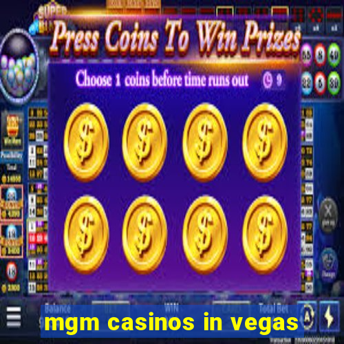 mgm casinos in vegas