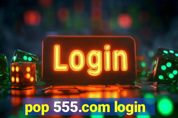 pop 555.com login