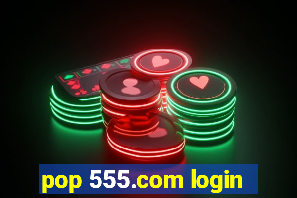 pop 555.com login