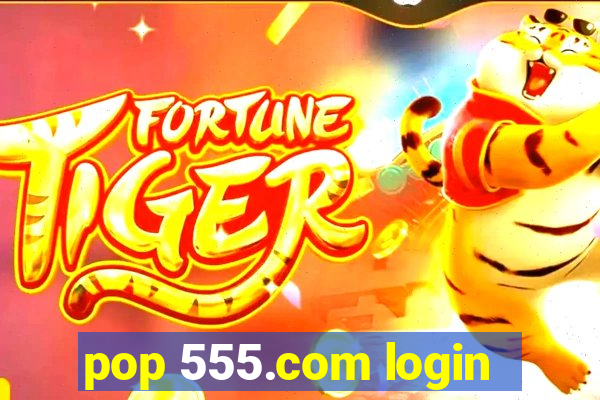 pop 555.com login