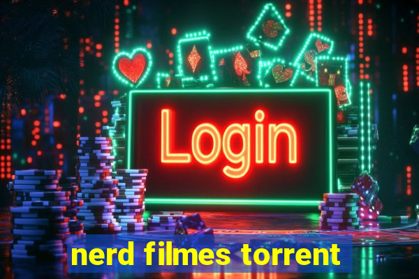 nerd filmes torrent