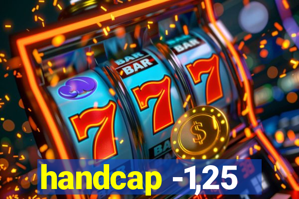 handcap -1,25