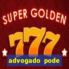 advogado pode patrocinar time de futebol